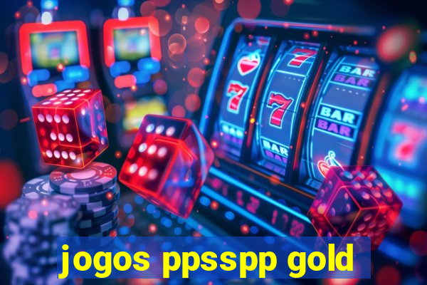 jogos ppsspp gold